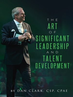 cover image of The Art of Significant Leadership and Talent Development
